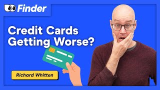 Are credit cards getting worse? (Kinda!)