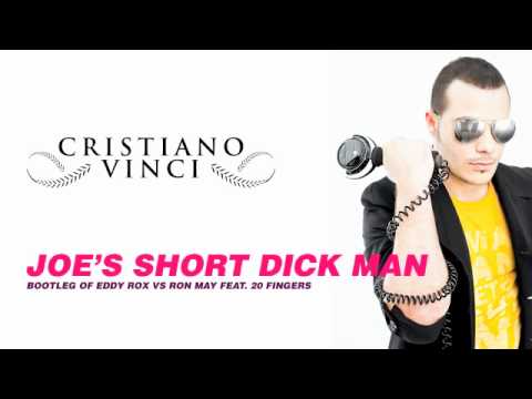 Eddy Rox VS Ron May Feat. 20 Fingers - Joe's Short Dick Man (Cristiano Vinci Bootleg Remix)