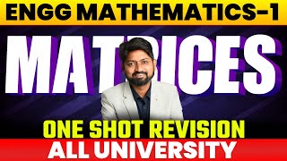 MATRICES | Engineering Mathematics ONESHOT | M1 Complete Revision | Engineer Ganitank