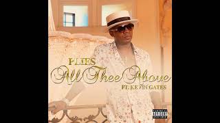 Plies - All Thee Above Feat. Kevin Gates [Official Audio]