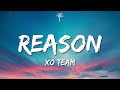 XO Team - Reason (Lyrics)