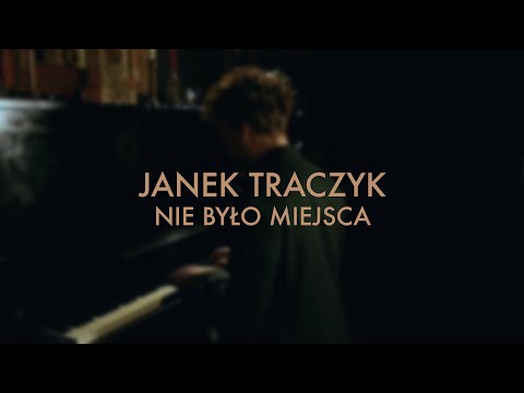 Janek Traczyk - Nie było miejsca (Official Video)