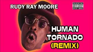 Rudy Ray Moore - Human Tornado (Remix - Final Version)