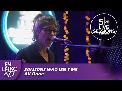 525 Live Sessions: Someone Who Isn't Me - All Gone | En Lefko 87.7