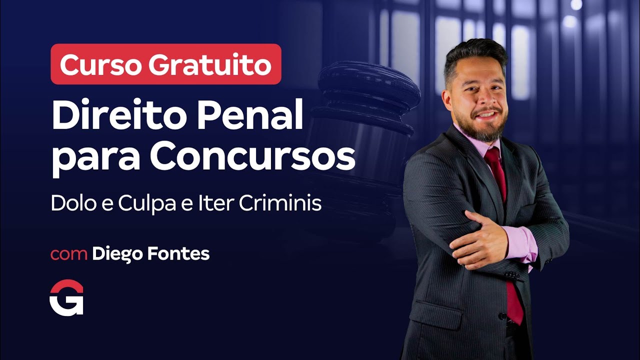 Curso Gratuito | Direito Penal para Concursos: Dolo, Culpa e Iter Criminis