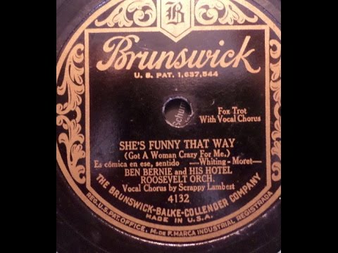 "She's Funny  That Way" Ben Bernie and his Hotel Roosevelt Orchestra