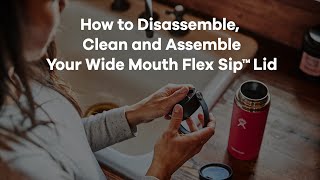 Hydro Flask Wide Mouth Flex Sip™ Lid Assembly and Disassembly
