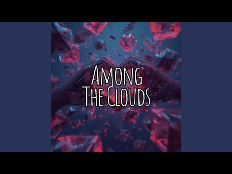 Among The Clouds