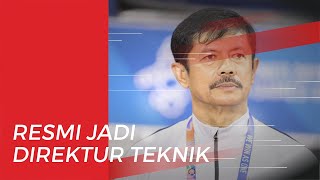 Tak Terlihat di Latihan Timnas Indonesia, Indra Sjafri Resmi Jadi Direktur Teknik