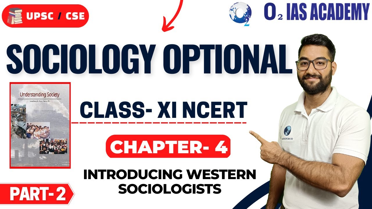 Sociology Optional For UPSC - Class XI Ncert - Understanding Society: Chapter - 4