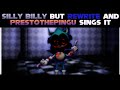 Silly Billy But Rewrite And PrestoThePingu Sings It || FNF Cover