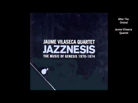 After the Ordeal - Jaume Vilaseca Quartet