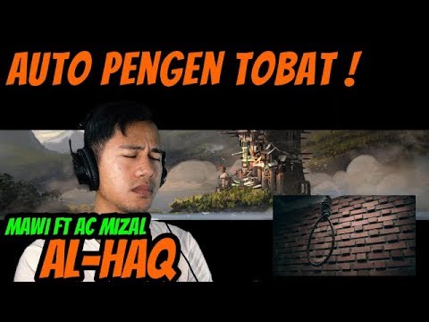 AL  HAQ - MAWI FT DATO AC MIZAL || MV REACTION