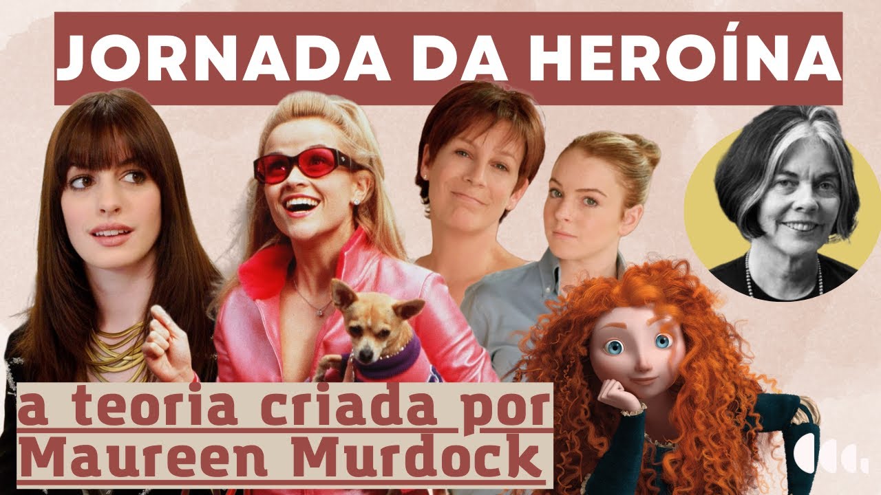 Jornada da Heroína | A Teoria de Maureen Murdock