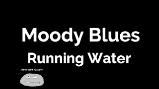 The Moody Blues - Running Water (karaoke)