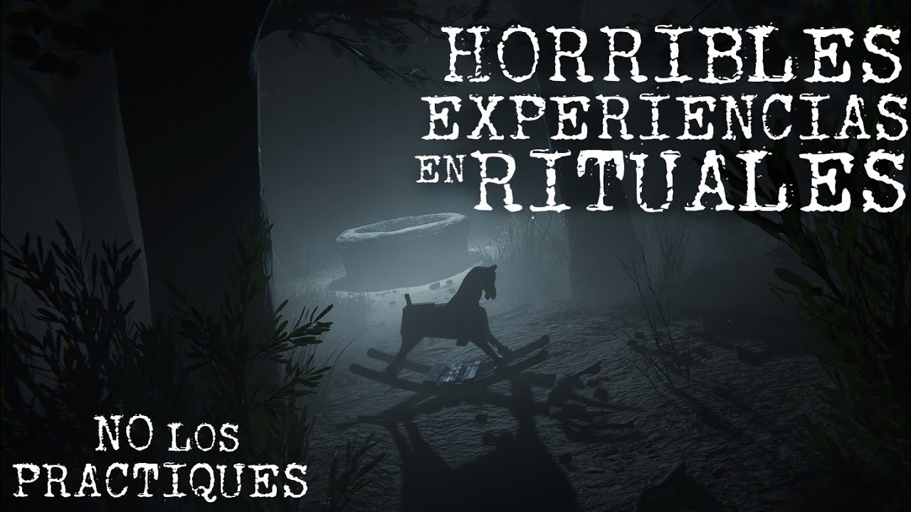 NUNCA ACCEDAS A HACER RITUALES QUE NO CONOCES | RELATOS SOBRE RITUALES OSCUROS | HISTORIAS DE TERROR