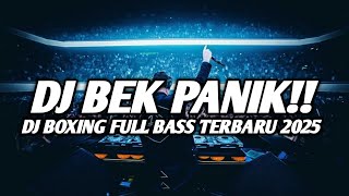 Download lagu DJ BEK PANIK !! DJ BOXING PALING ENAK FULL BASS 2025 mp3 Download lagu DJ BEK PANIK !! DJ BOXING PALING ENAK FULL BASS 2025 mp3
