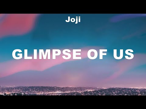 Joji - Glimpse Of Us (Lyrics) Blessd, Javiielo, Neutro Shorty, Big Soto, Bobby Helms, Tiago PZK,...