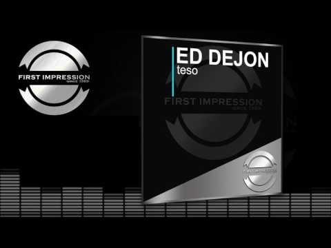 First Impression | Ed Dejon | Teso