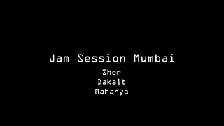 Jam Session | Mumbai Episode 1 | Sher x Maharya x Dakait