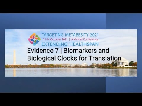 Metabesity 2021: Biomarkers and Biological Clocks for Translation