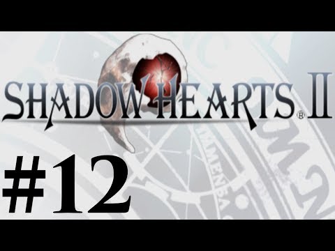 Let's Play Shadow Hearts II Covenant Part #012 Return of GRAND PAPILLON