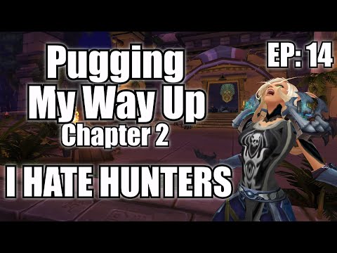 Pugging My Way Up #2 - I HATE HUNTERS (Episode 14)