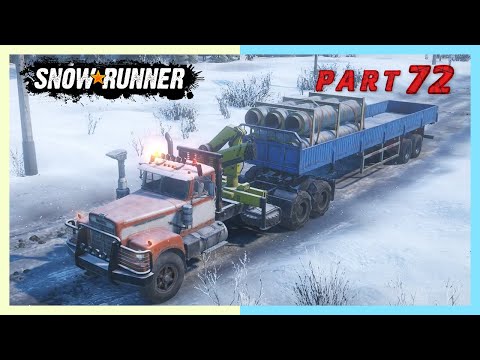 SNOWRUNNER Gameplay | Part 72 | Drilling Supplies Deliver To The Drilling Site