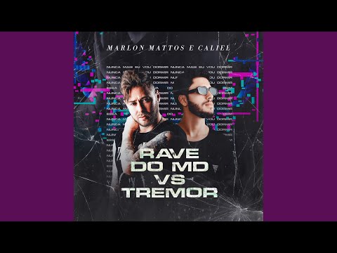 RAVE DO MD vs TREMOR