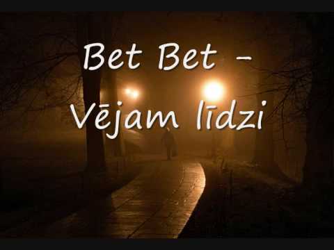 Bet Bet - Vējam Līdzi