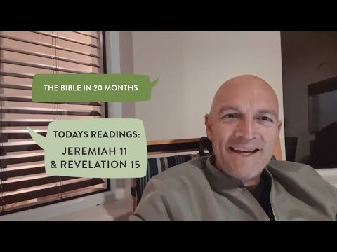 Day 505 | The Bible in 20 Months | Jeremiah 11 & Revelation 15