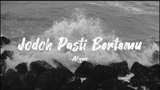 Download lagu Jodoh Pasti Bertemu - Afgan |Lirik mp3
