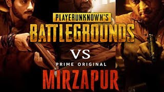 PUBG VS Mirzapur Trailer Mix Spoof 2018