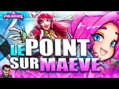 LA VOLEUSE ULTRA-POLYVALENTE ►Le Point sur MAEVE - PALADINS FR (saison 3)