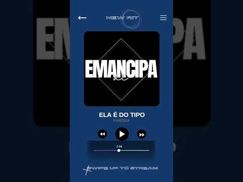 Paródia - Ela é do tipo sobre emancipação.