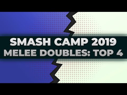 Melee Doubles: Top 4 | Smash Camp 2019 ft. Ginger, Captain Faceroll, Nut, Vavez, Scythed, John Wick