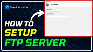 How to set up an FTP Server on Windows 11/10 | Configure File Transfer Protocol
