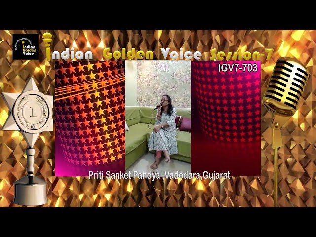 Priti Sanket Pandya – Online Singing Competition -Indian Golden Voice Session 7- Mangrove Production