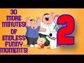 Family Guy Funny Moments For 30 MORE Minutes