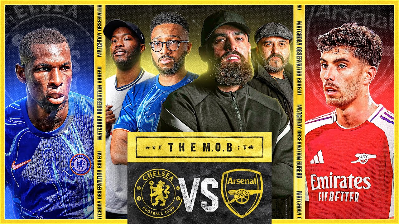 CHELSEA VS ARSENAL | THE M.O.B LIVE!
