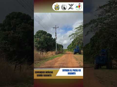 Entrando a la Comunidad Indígena Kariña Rabanito