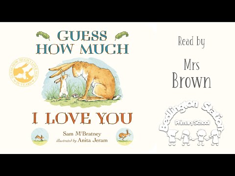 BSPS Story Time with Mrs Brown - Guess How Much I Love You