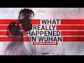 What Really Happened in Wuhan? New evidence on COVID-19 origins