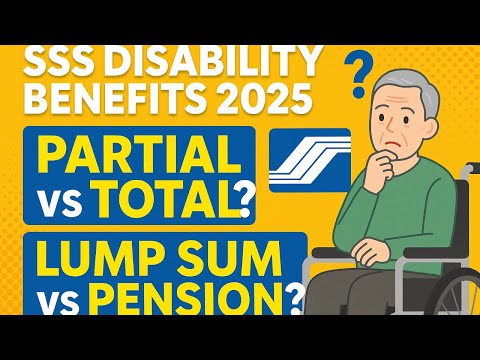 SSS Disability Benefits 2025: Partial vs Total – Maximize Your Benefits