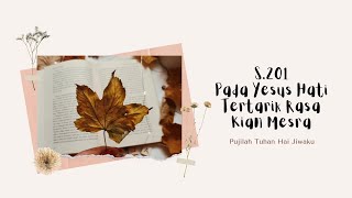 Download lagu S.201 Limpah Ruah Kaya Tuhan | Dia Kian Hari Kian Indah mp3