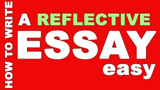 How to Write a Reflective Essay 2021?
