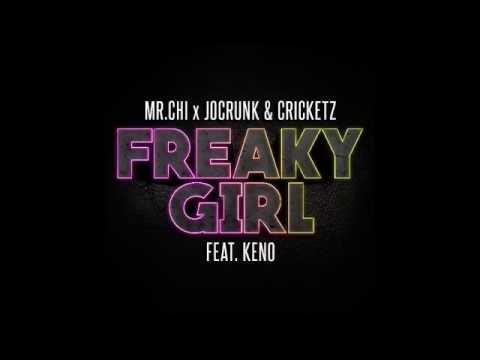 MR.CHI x Jo Crunk & Cricketz - Freaky Girl (feat. Keno)
