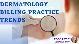 Dermatology Billing Practice Trends