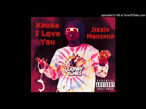 Jizzle Montana - Kause I Love You Prod. Poppa Benji