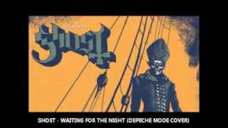 Ghost - Waiting for the Night (Depeche Mode Cover)
